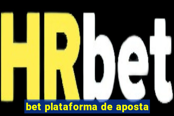 bet plataforma de aposta